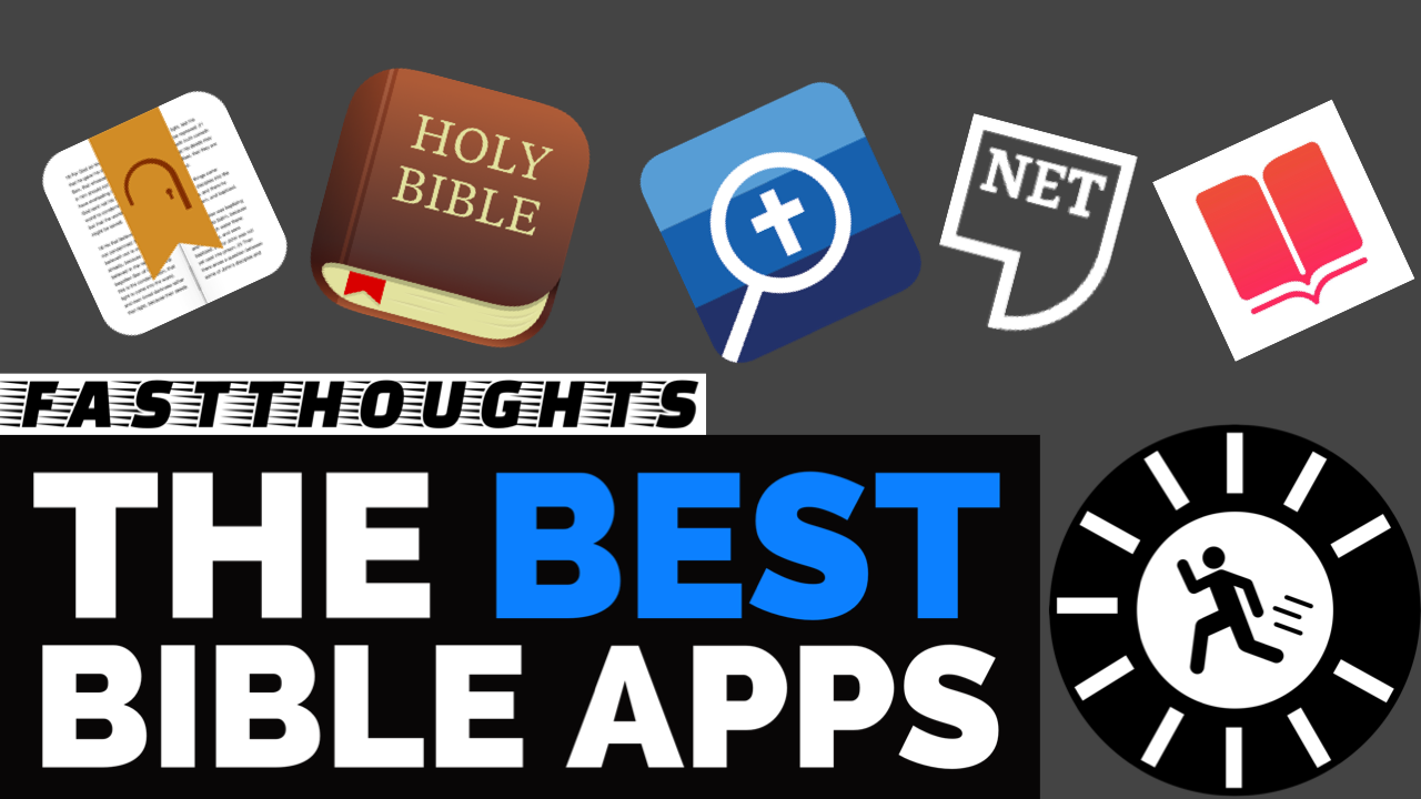FastThoughts on 5 Bible Apps: What Bible Apps Should you use?